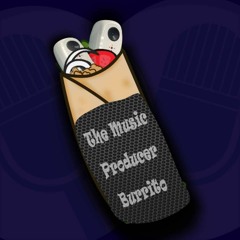 The Music Producer Burrito