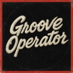 GROOVE OPERATOR