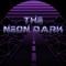 THE NEON DARK