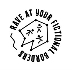 Rave At Your Fictional Borders