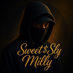 sweet $ sly Milly