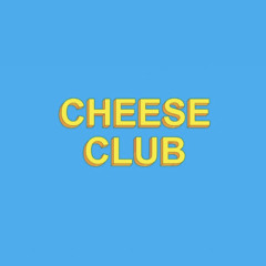 Cheese Club