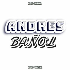 ANDRES BAÑOL