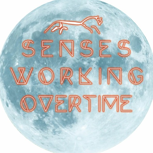Senses Working Overtime’s avatar