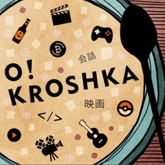 O! Kroshka Podcast