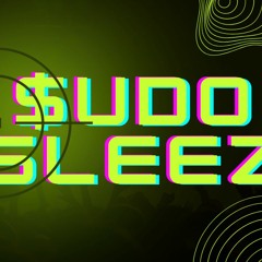 SudoSleez