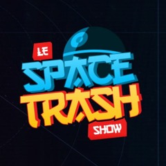 Le Space Trash Show