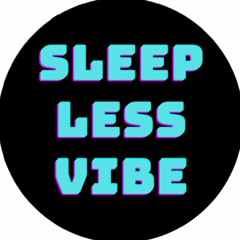 Sleepless Vibe