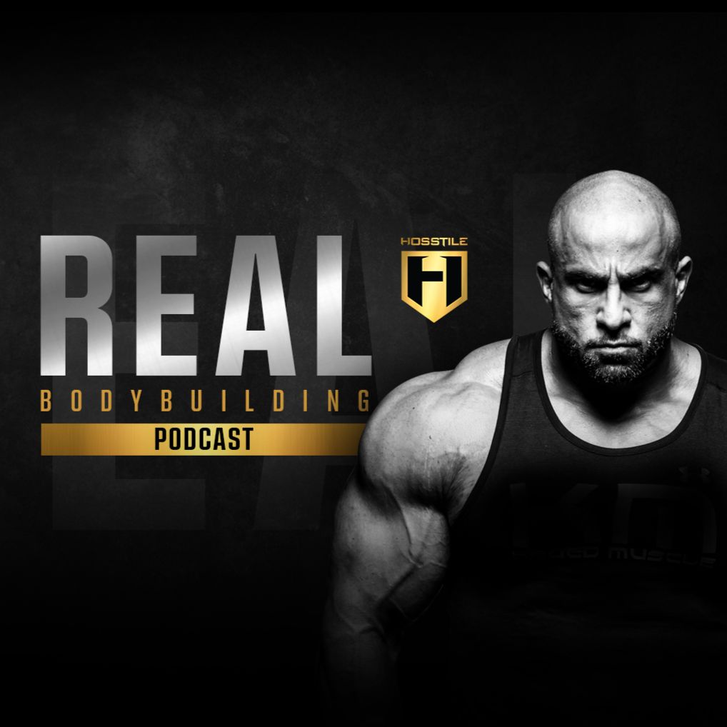 Real Bodybuilding Podcast - Health Podcast | Podchaser
