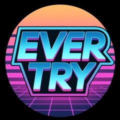 Ever Try