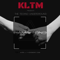 KLTM The Techno Underground #001 Hamaton3