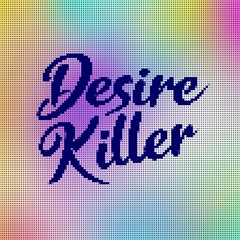 desire killer