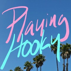 PLAYING HOOKY MUSIC