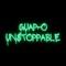 Guap-O Un$toppable