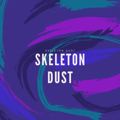 Skeleton Dust