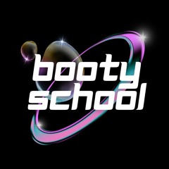 Booty School