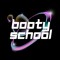 Booty School