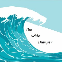 The Wide Dumper
