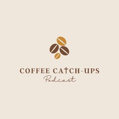 Coffee Catch-Ups Podcast