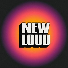 New Loud