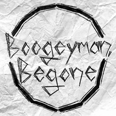 Boogeyman, Begone