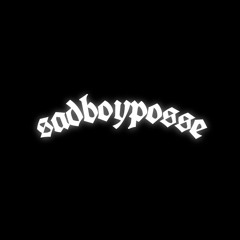 SADBOYPOSSE