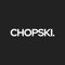 CHOPSKI