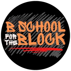 B School For The Block
