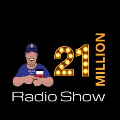 21millionradioshow