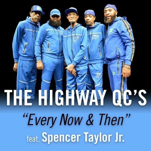 Stream The Highway Qc's Feat. Spencer Taylor Jr. music Listen to