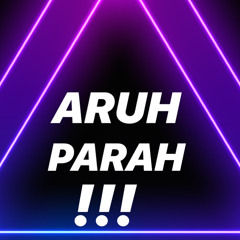 ARUH PARAH