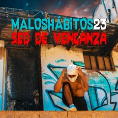 MALOSHÁBITOS23