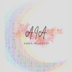 Ashes in August