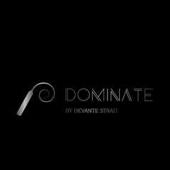 D O M I N A T E