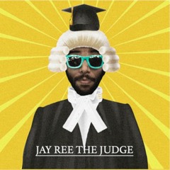 JAY REE THE JUDGE