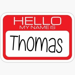 Hello, My Name Is Thomas
