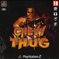 CHEVY THUG