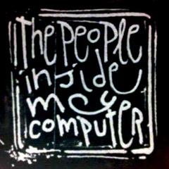 The People Inside My Computer