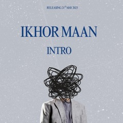 Ikhor Maan - Intro MASTER (Produced by DJ Plink)