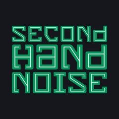 SECOND HAND NOISE