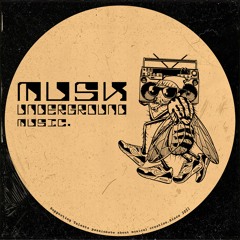 Musk Underground Music