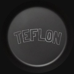 TEFLON