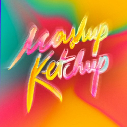 Stream Mashup Ketchup music Listen to songs, albums, playlists for