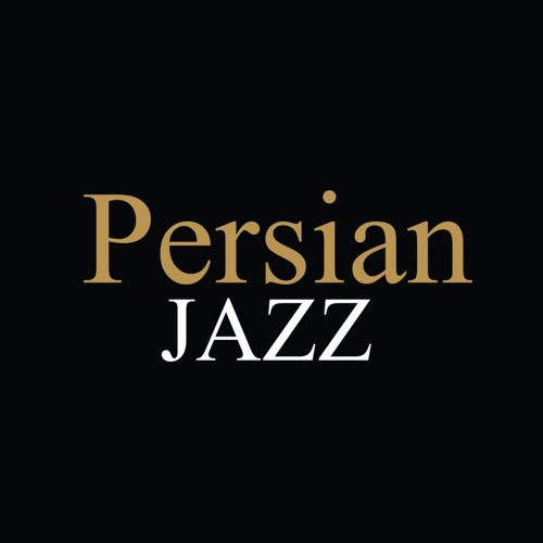 Stream Persian Jazz music | Listen to songs, albums, playlists for free ...