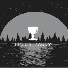 Liquid Danny
