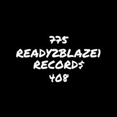 READY2BLAZE1 RECORD$🎙