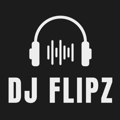 DJ FLIPZ
