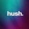 hush.