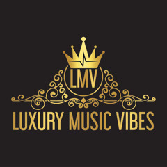 Luxury Music Vibes