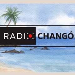 Radio Chango Episode 1